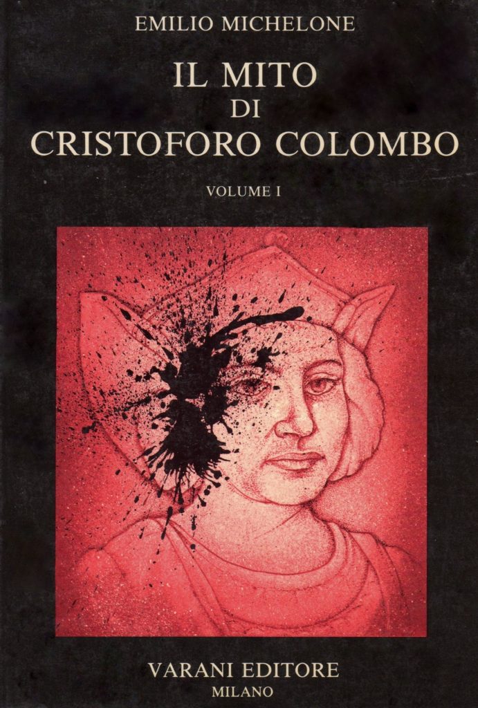 Biblioteca-CNC-ICC-Emilio-Michelone-Il-mito-di-Cristoforo-Colombo-Varani-Editore-Milano-1985-691x1024  